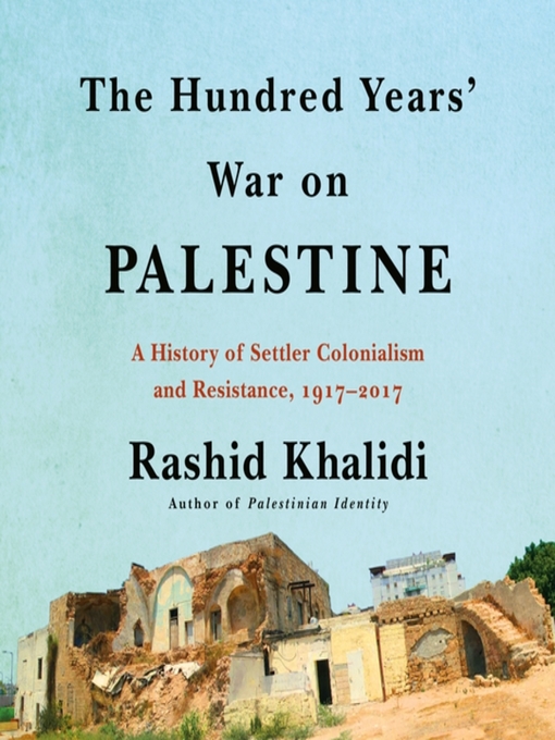 Nimiön The Hundred Years' War on Palestine lisätiedot, tekijä Rashid Khalidi - Odotuslista